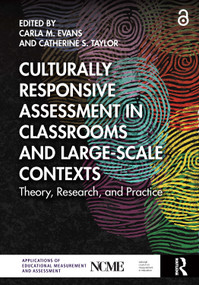 Culturally Responsive Assessment in Classrooms and Large-Scale Contexts (Theory, Research, and Practice) by Carla M. Evans, Catherine S. Taylor, 9781032504919