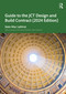 Guide to the JCT Design and Build Contract - 2024 Edition by Seán Mac Labhraí, 9781032744032