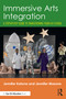 Immersive Arts Integration (A Step-by-Step Guide to Transitioning Your K-8 School) by Jennifer Katona, Jennifer Masone, 9781032792071