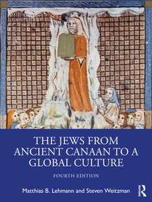 The Jews from Ancient Canaan to a Global Culture by Matthias Lehmann, Steven Weitzman, 9781041008026