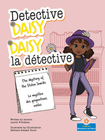 Le mystère des grignotines volées (The Mystery of the Stolen Snacks) Bilingual Eng/Fre - 9781039862760 by Laurie Friedman, Barbara Szepesi Szucs, Annie Evearts, 9781039862760