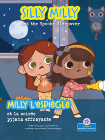 Milly l'espiègle et la soirée pyjama effrayante (Silly Milly and the Spooky Sleepover) Bilingual Eng/Fre - 9781039870413 by Laurie Friedman, Lauren Rodriguez, Claire Savard, 9781039870413