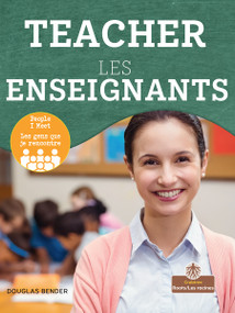 Les enseignants (Teacher) Bilingual Eng/Fre - 9781039870482 by Douglas Bender, Annie Evearts, 9781039870482
