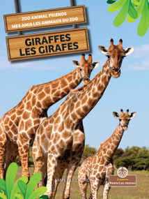 Les girafes (Giraffes) Bilingual Eng/Fre - 9781039870499 by Amy Culliford, Annie Evearts, 9781039870499