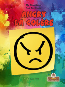 La colère (Angry) Bilingual Eng/Fre - 9781039870437 by Amy Culliford, Annie Evearts, 9781039870437