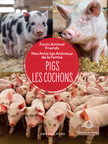 Les cochons (Pigs) Bilingual Eng/Fre - 9781039870581 by Amy Culliford, Claire Savard, 9781039870581