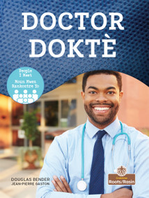 Doktè (Doctor) Bilingual Eng/Cre - 9781039870734 by Douglas Bender, Jean-Pierre Gaston, 9781039870734