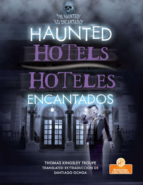 Hoteles encantados (Haunted Hotels) Bilingual Eng/Spa - 9781039869066 by Thomas Kingsley Troupe, 9781039869066