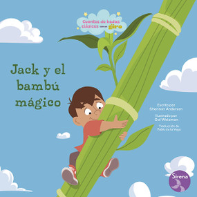 Jack y el bambú mágico (Jack and the Bamboo Stalk) by Shannon Anderson, Gal Weizman, 9798890425829