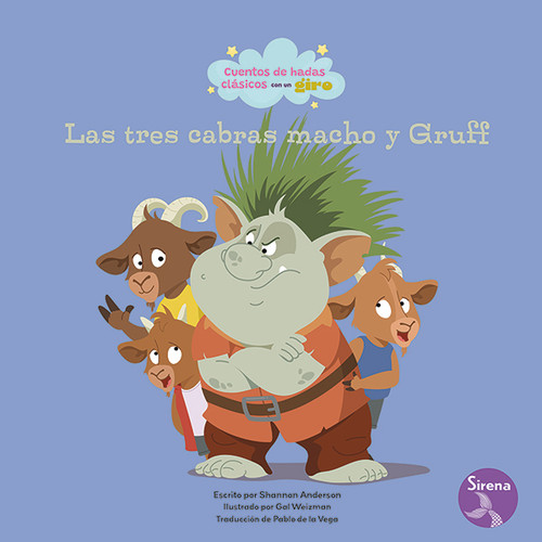 Las tres cabras macho y Gruff (Three Billy Goats Gruff) - 9798890428516 by Shannon Anderson, Gal Weizman, 9798890428516