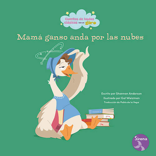 Mamá ganso anda por las nubes (Mama Goose Gets a Goose Egg) - 9798890428547 by Shannon Anderson, Gal Weizman, 9798890428547