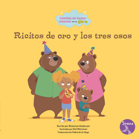 Ricitos de oro y los tres osos (Goldilocks and the Three Bears) by Shannon Anderson, Gal Weizman, 9798890425720
