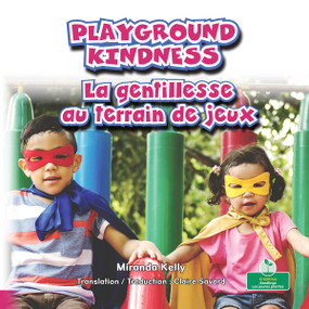 La gentillesse au terrain de jeux (Playground Kindness) Bilingual Eng/Fre by Miranda Kelly, 9781039869943