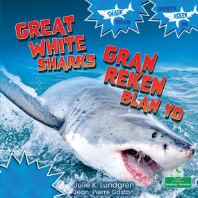 Gran Reken Blan Yo (Great White Sharks) Bilingual Eng/Cre - 9781039870307 by Julie K. Lundgren, 9781039870307