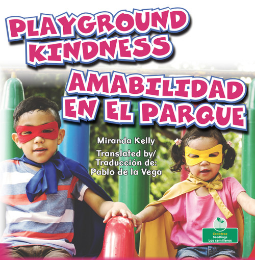 Amabilidad en el parque (Playground Kindness) Bilingual Eng/Spa by Miranda Kelly, 9781039869226