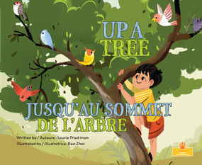Jusqu'au sommet de l'arbre (Up a Tree) Bilingual Eng/Fre by Laurie Friedman, Rea Zhai, 9781039870031
