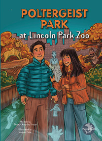 Poltergeist Park at Lincoln Park Zoo by Thomas Kingsley Troupe, Meghan Cade, 9798894590943