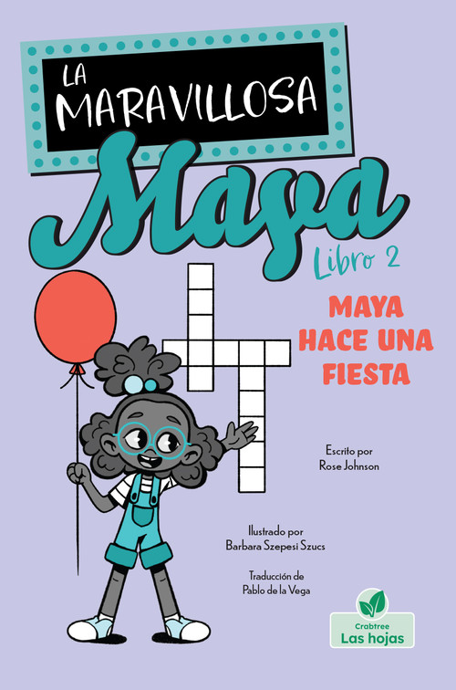 Maya hace una fiesta (Maya Throws a Party) by Rose Johnson, Barbara Szepesi Szucs, 9781039864924