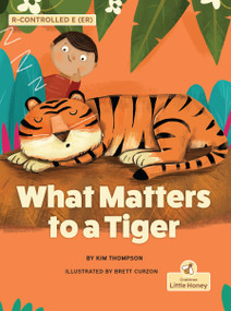 What Matters to a Tiger by Kim Thompson, Brett Curzon, 9781039864719