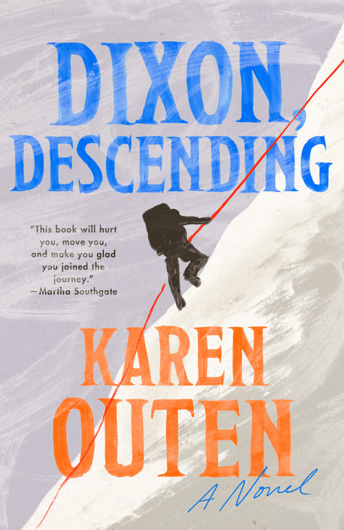 Dixon, Descending (A Novel) - 9780593473474 by Karen Outen, 9780593473474
