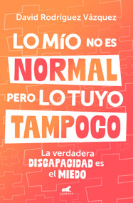 Lo mío no es normal, pero lo tuyo tampoco / My Issues Aren't Normal, But Yours Aren't Either (Spanish Edition) by David Rodríguez Vázquez, 9788419820600