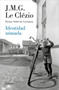Identidad nómada / Nomadic Identity (Spanish Edition) by Jean-Marie Gustave Le Clézio, 9788426430991