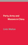 Party, Army and Masses in China by Livio Maitan, 9781786631497