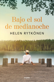 Bajo el sol de medianoche / Under the Midnight Sun (Spanish Edition) by Helen Rytkönen, 9788425368899