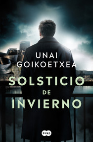 Solsticio de invierno / Winter Solstice (Spanish Edition) by Unai Goikoetxea, 9788419835970