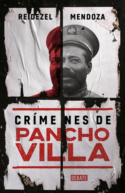 Crímenes de Pancho Villa / Crimes by Pancho Villa (Spanish Edition) by Reidezel Mendoza, 9786073852821