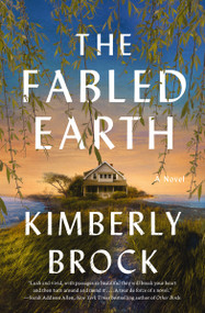 The Fabled Earth (A Novel) - 9781400234288 by Kimberly Brock, 9781400234288