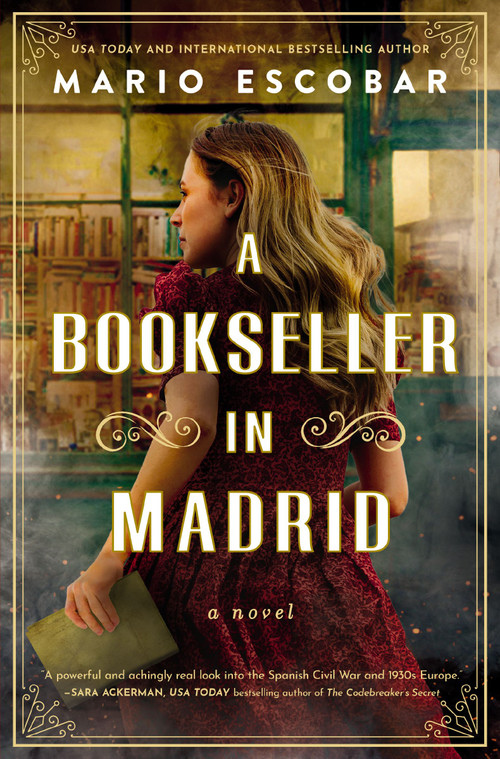 A Bookseller in Madrid (A Novel) by Mario Escobar, 9781400347476