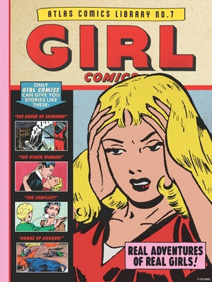 The Atlas Comics Library No. 7 (Girl Comics) by John Buscema, Bill Everett, Russ Heath, Ann Brewster, Bernard Krigstein, Dr. Michael J. Vassallo, 9798875001079