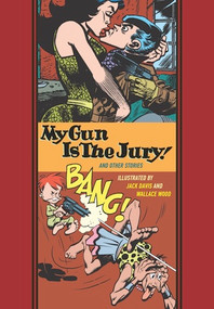 My Gun Is The Jury! And Other Stories by Jack Davis, Wallace Wood, 9798875001000