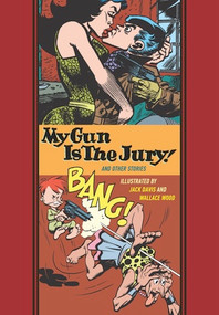 My Gun Is The Jury! And Other Stories by Jack Davis, Wallace Wood, 9798875001000