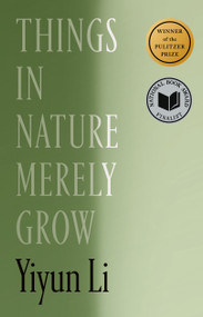 Things in Nature Merely Grow by Yiyun Li, 9780374617318