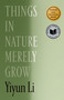 Things in Nature Merely Grow by Yiyun Li, 9780374617318