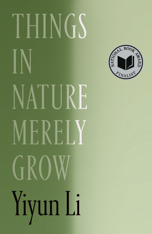 Things in Nature Merely Grow by Yiyun Li, 9780374617318