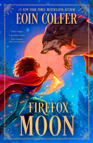 Firefox Moon (A Juniper Lane Adventure) by Eoin Colfer, 9781250372642