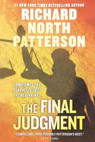 The Final Judgment (A Thriller) by Richard North Patterson, 9781250814579