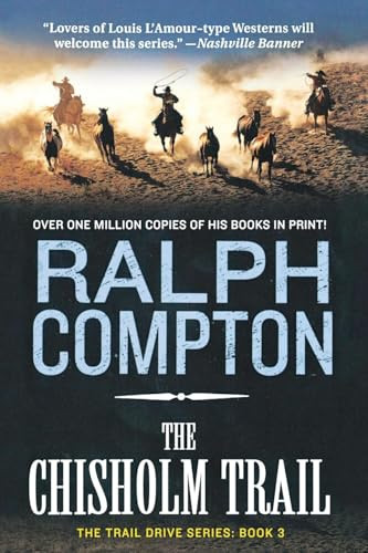 The Chisholm Trail (The Trail Drive, Book 3) by Ralph Compton, 9781250827463