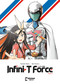 Infini-T Force Vol. 1 (Arc to the Future) by Ukyo Kodachi, Tatsuma Ejiri, 9781545819043