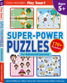 Play Smart Super-Power Puzzles for Advanced Learners (Ages 5+) by Gakken early childhood experts, 9784056212495