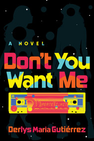 Don't You Want Me by Derlys Maria Gutiérrez, 9798888457542