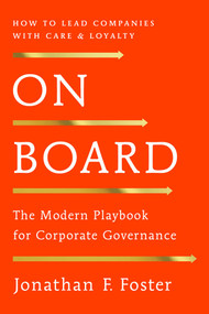 On Board (The Modern Playbook for Corporate Governance) - 9798895150146 by Jonathan F. Foster, 9798895150146