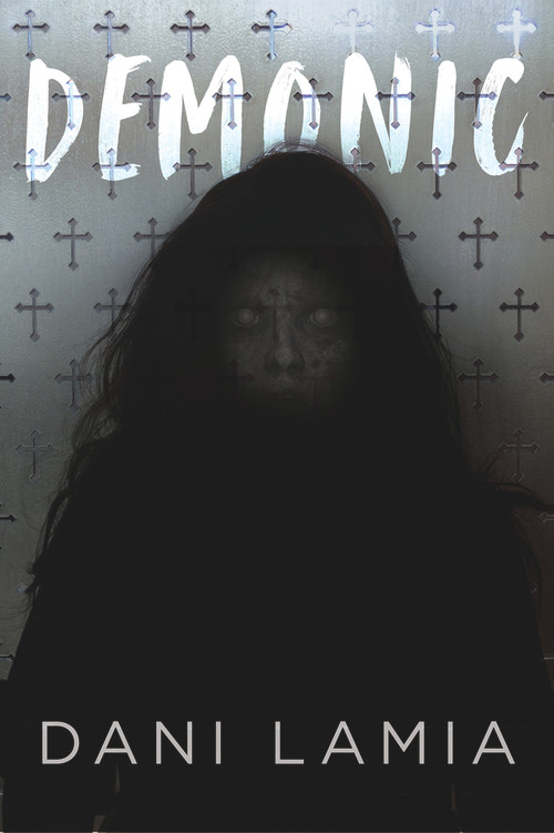 Demonic - 9781646307753 by Dani Lamia, 9781646307753
