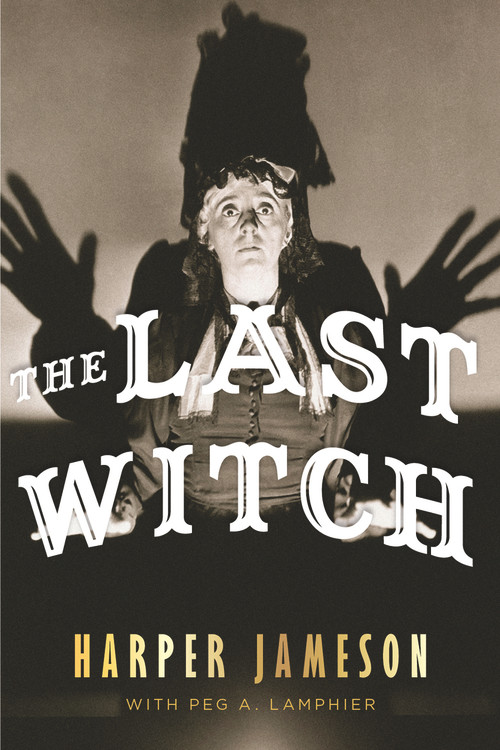 The Last Witch - 9781646307791 by Harper H. Jameson, 9781646307791