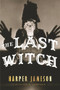 The Last Witch - 9781646307791 by Harper H. Jameson, 9781646307791