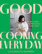 Good Cooking Every Day (Simple recipes. Beautiful menus. All year round.) by Julia Busuttil Nishimura, 9781761263330