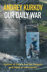 Our Daily War by Andrey Kurkov, 9781916788688